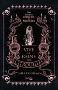 Roman Vive la Reine des Citrouilles L'Étrange Noël de Monsieur Jack Disney - Livre officiel collector