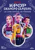 K-POP DEMON HUNTERS - Le Livre Officiel de Posters