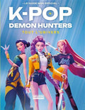 K-POP DEMON HUNTERS - Tout l'Univers